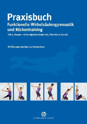 Praxisbuch funktionelle Wirbelsäulengymnastik und Rückentraining. Tl.3