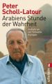 Arabiens Stunde der Wahrheit