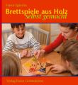 Brettspiele aus Holz selbst gemacht