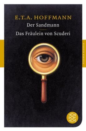 Der Sandmann. Das Fräulein von Scuderi