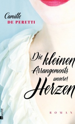 Die kleinen Arrangements unserer Herzen