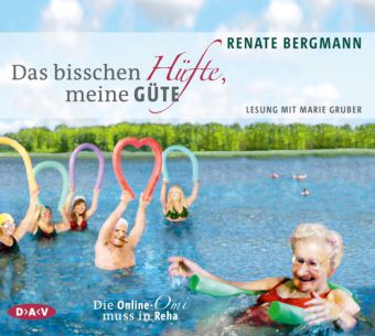 Das bisschen Hüfte, meine Güte. Die Online-Omi muss in Reha, 3 Audio-CDs