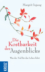 Die Kostbarkeit des Augenblicks