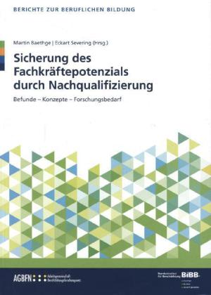 Sicherung des Fachkräftepotenzials durch Nachqualifizierung