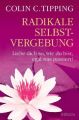 Radikale Selbst-Vergebung