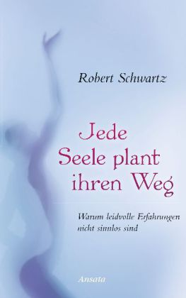 Jede Seele plant ihren Weg