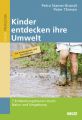 Kinder entdecken ihre Umwelt