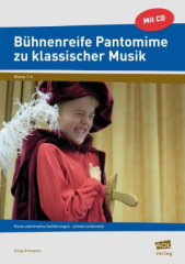 Bühnenreife Pantomime zu klassischer Musik, m. Audio-CD