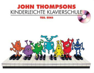 John Thompsons Kinderleichte Klavierschule, m. Audio-CD. Tl.1