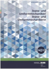 Stanz- und Umformmechaniker/ Stanz- und Umformmechanikerin, m. CD-ROM