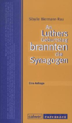 An Luthers Geburtstag brannten die Synagogen