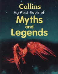 Collins My First Book Of Myths And Legends