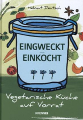 Eingweckt/Einkocht