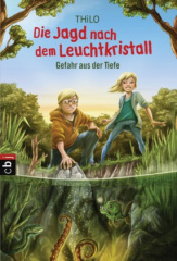 Die Jagd nach dem Leuchtkristall - Gefahr aus der Tiefe