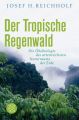 Der Tropische Regenwald