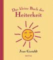 Das kleine Buch der Heiterkeit