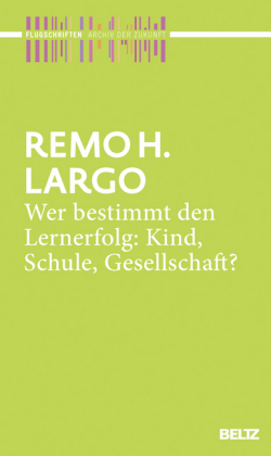 Wer bestimmt den Lernerfolg: Kind, Schule, Gesellschaft?