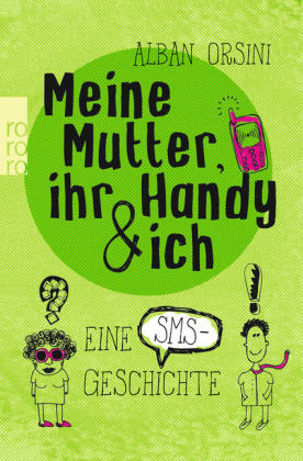 Meine Mutter, ihr Handy & ich