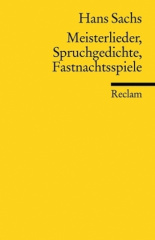 Meisterlieder, Spruchgedichte, Fastnachtsspiele