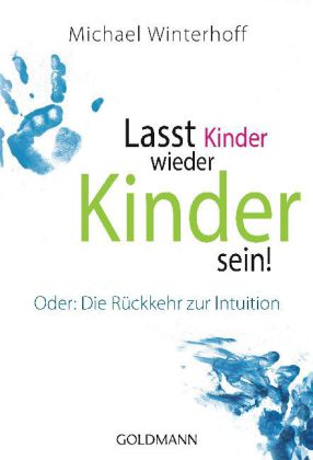 Lasst Kinder wieder Kinder sein!