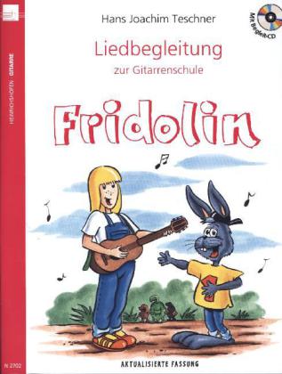 Liedbegleitung zur Gitarrenschule "Fridolin", m. Audio-CD