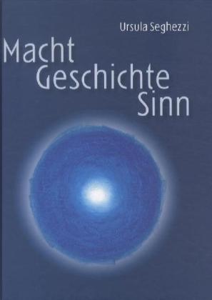 Macht - Geschichte - Sinn